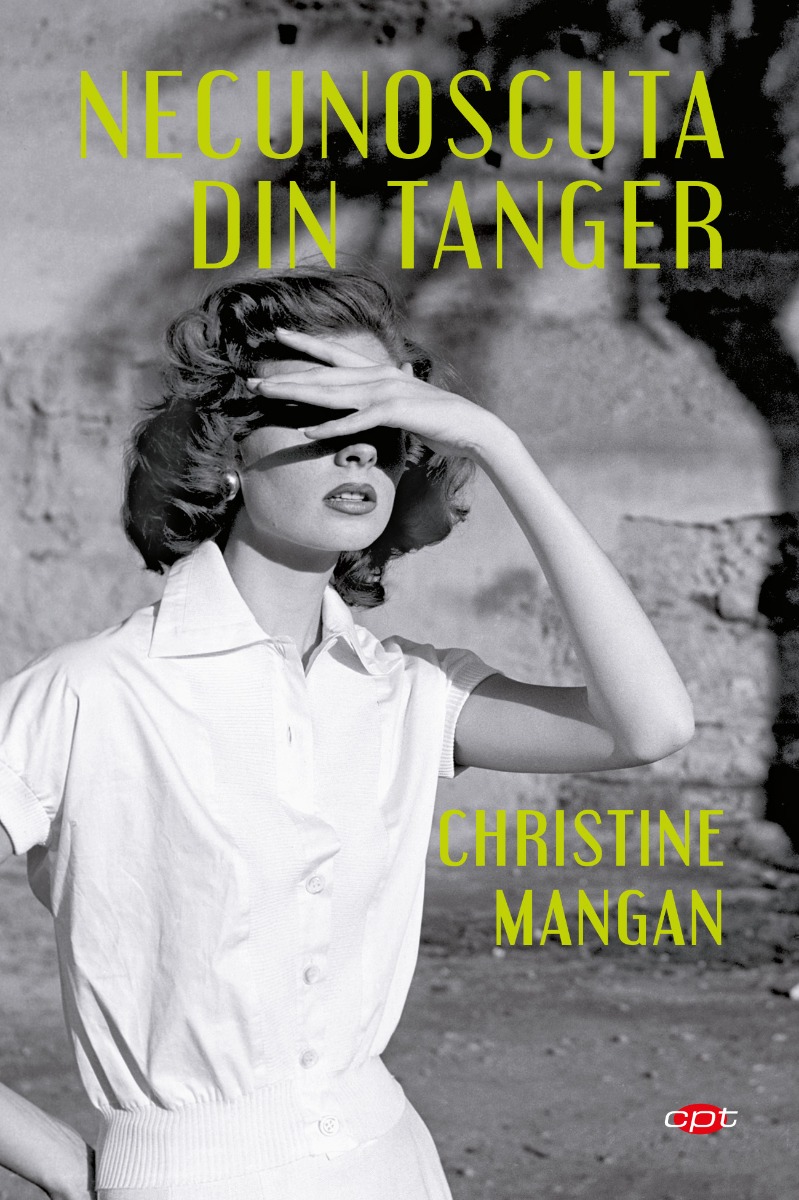 Necunoscuta din tanger, christine mangan 