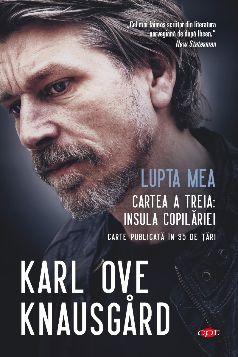 Lupta mea. cartea a treia: insula copilariei, karl ove knausgard 