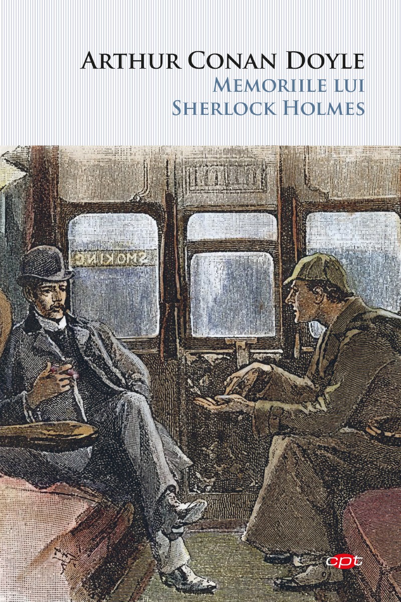 Memoriile lui Sherlock Holmes, Arthur Conan Doyle