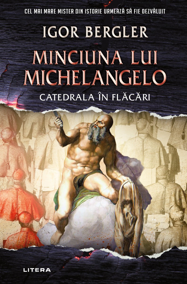 Minciuna lui michelangelo. catedrala in flacari, igor bergler 