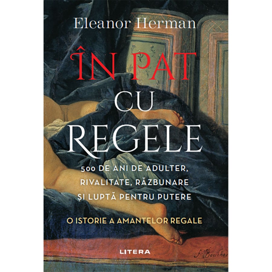 Carte Editura Litera, In pat cu regele, Eleanor Herman