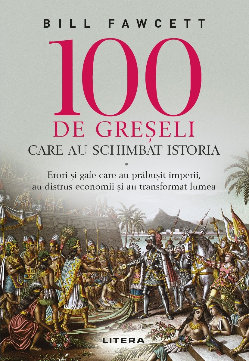 100 de greseli care au schimbat istoria, bill fawcett 