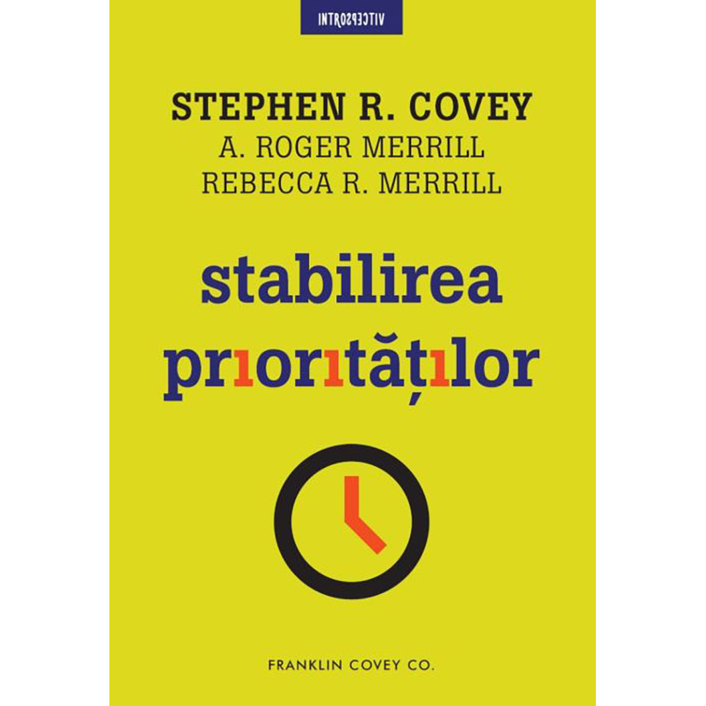 Carte Editura Litera, Stabilirea prioritatilor, Stephen Covey