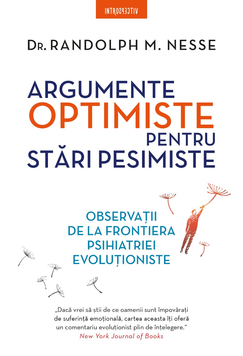 Argumente optimiste pentru stari pesimiste, dr. randolph m. nesse