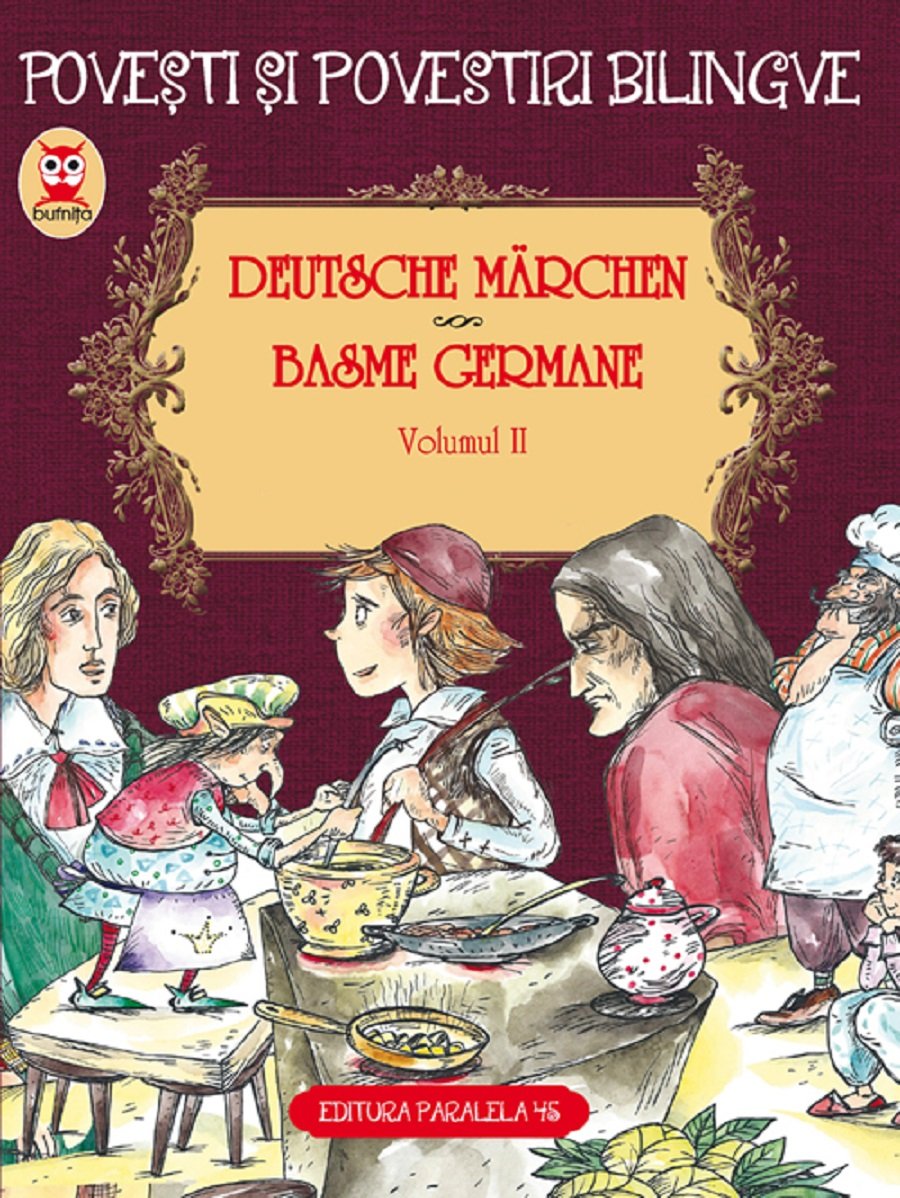 Basme bilingve germane. Vol. II, Fratii Grimm, Friedrich Hebbel, Wilhelm Hauff Carti pentru copii imagine 2022