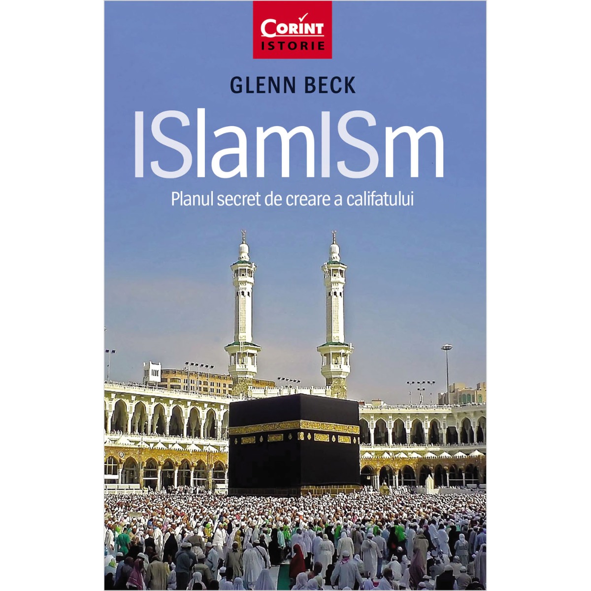 ISlamISm. Planul secret de creare a califatului, Glenn Beck Corint imagine noua