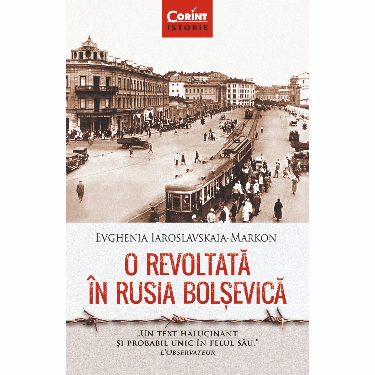 Carte Editura Corint, O revoltata in Rusia bolsevica, Evghenia Iaroslavskaia-Markon Corint