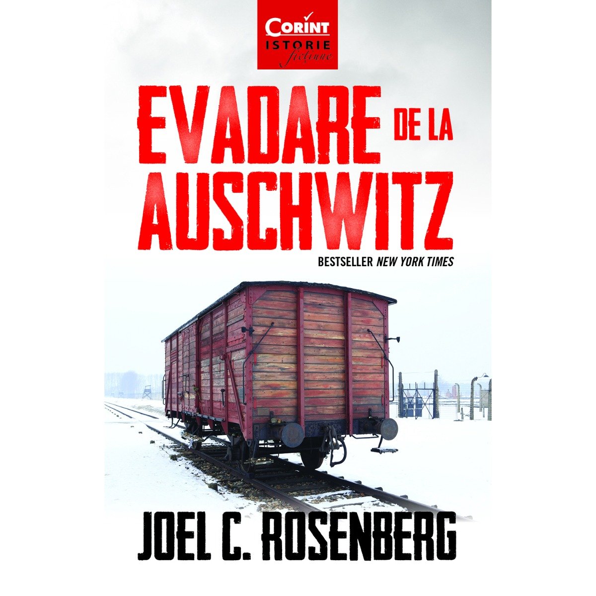 Evadare de la Auschwitz, Joel C. Rosenberg Corint imagine noua responsabilitatesociala.ro