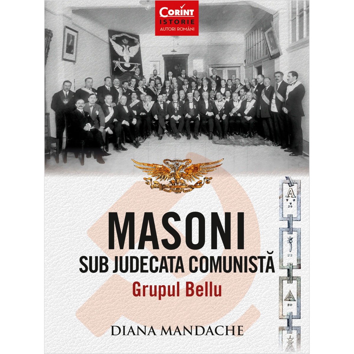 Masoni sub judecata comunista. grupul bellu, diana mandache