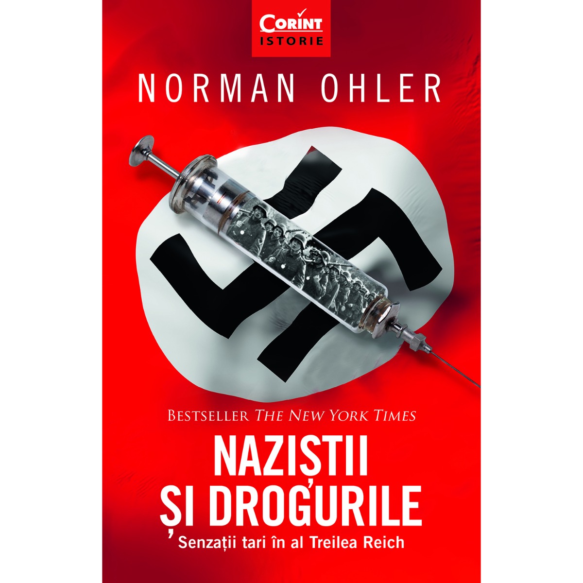 Carte Editura Corint, Nazistii si drogurile. Senzatii tari in al Treilea Reich, Norman Ohler