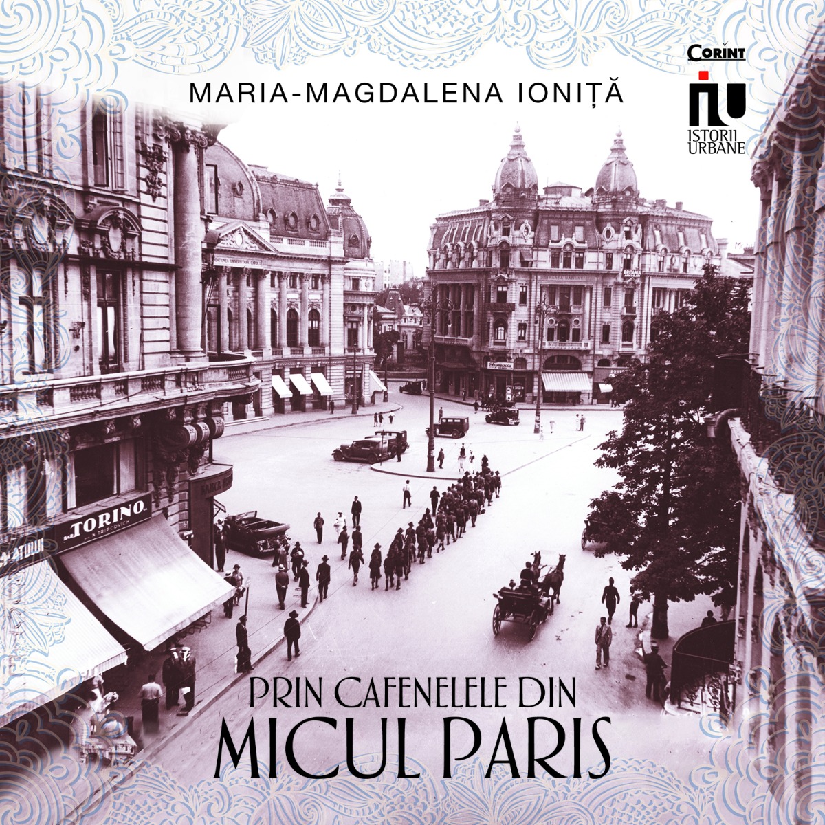Carte Editura Corint, Prin cafenelele din micul Paris, Maria-Magdalena Ionita