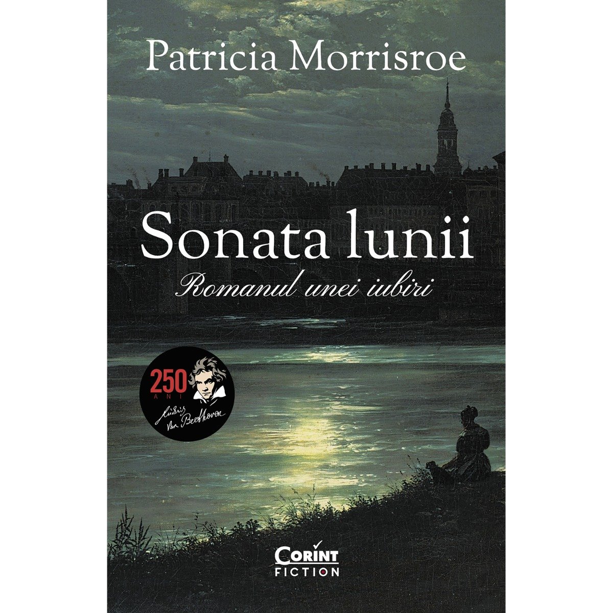 Carte Editura Corint, Sonata Lunii. Romanul unei iubiri, Patricia Morrisroe Corint imagine noua responsabilitatesociala.ro