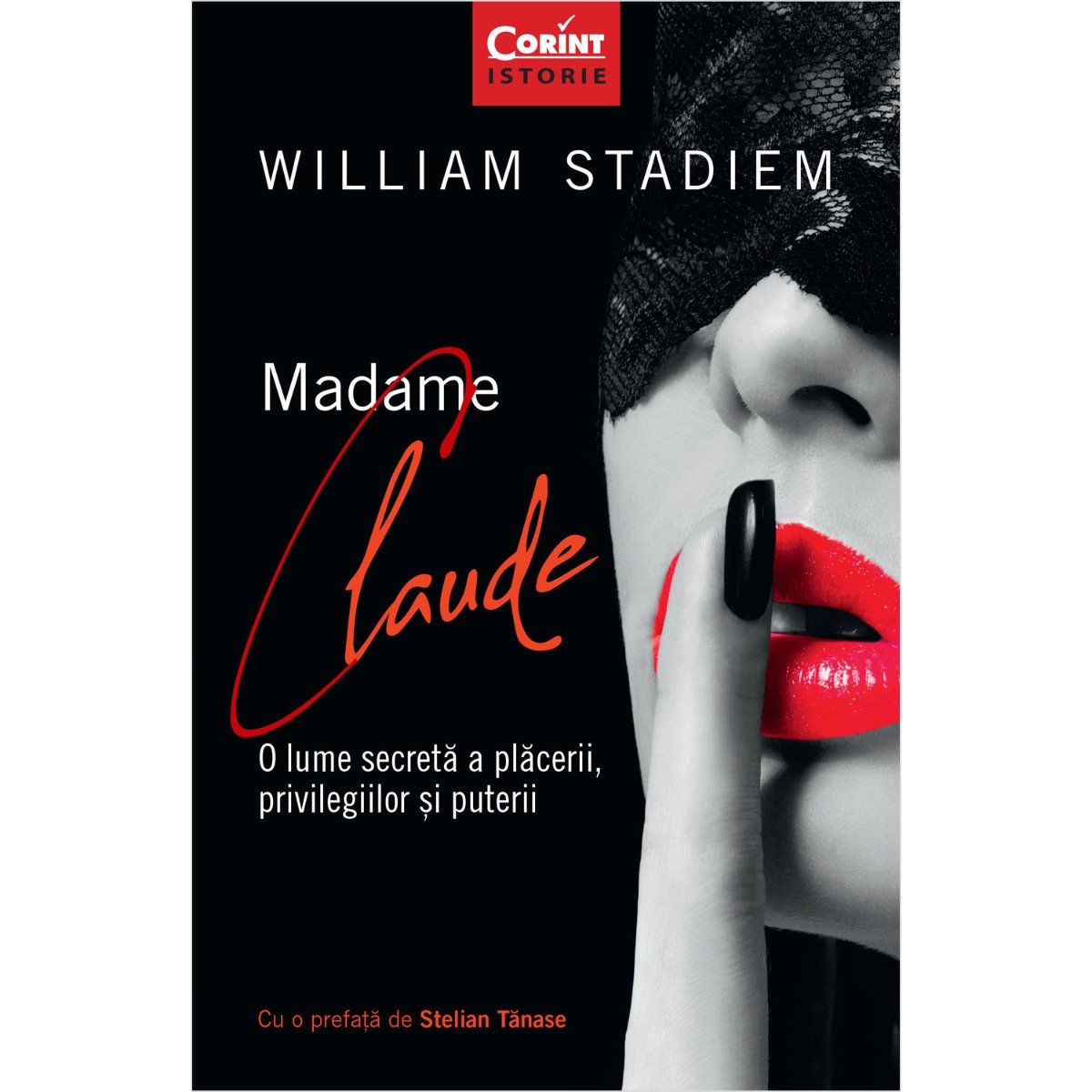 Madame claude. o lume secreta a placerii, privilegiilor si puterii