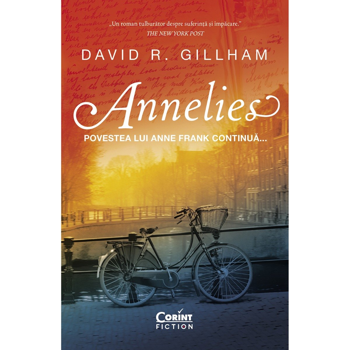 Annelies. Povestea lui Anne Frank continua…, David R. Gillham Corint