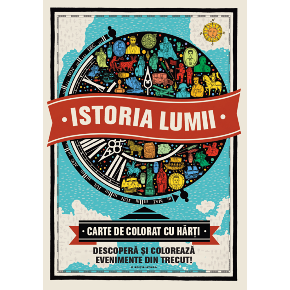 Carte Editura Litera, Istoria lumii. Carte de colorat cu harti
