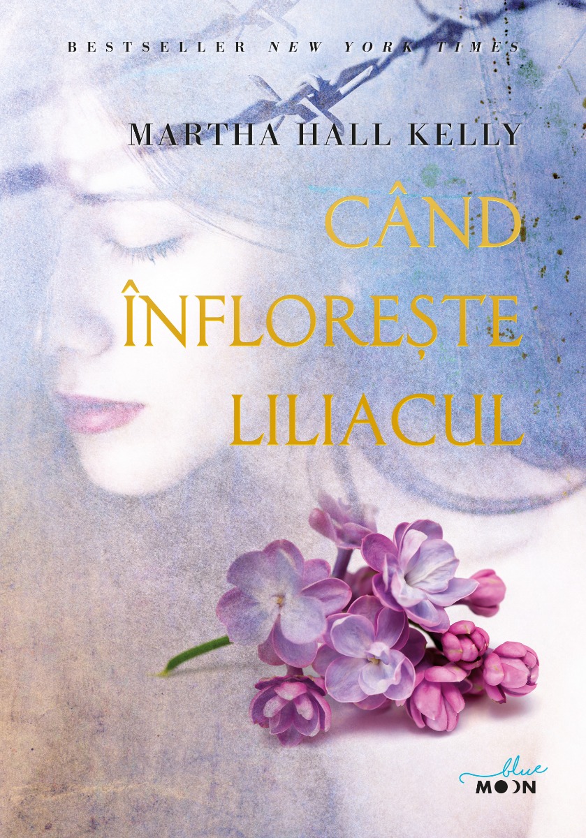 Carte Editura Litera, Cand infloreste liliacul, Martha Hall Kelly Litera