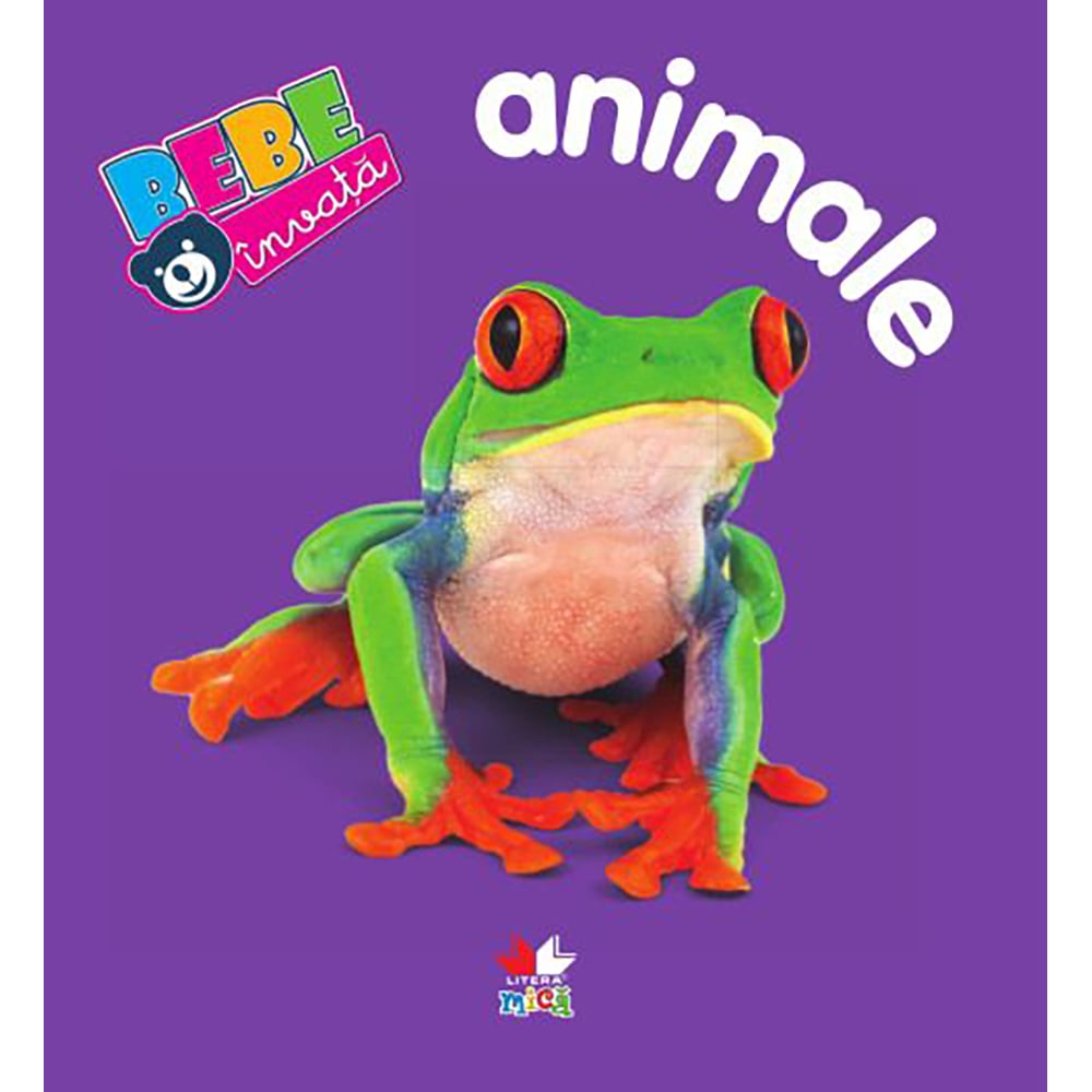 Carte Editura Litera, Animale. Bebe invata. Ed. a V-a Animale imagine noua