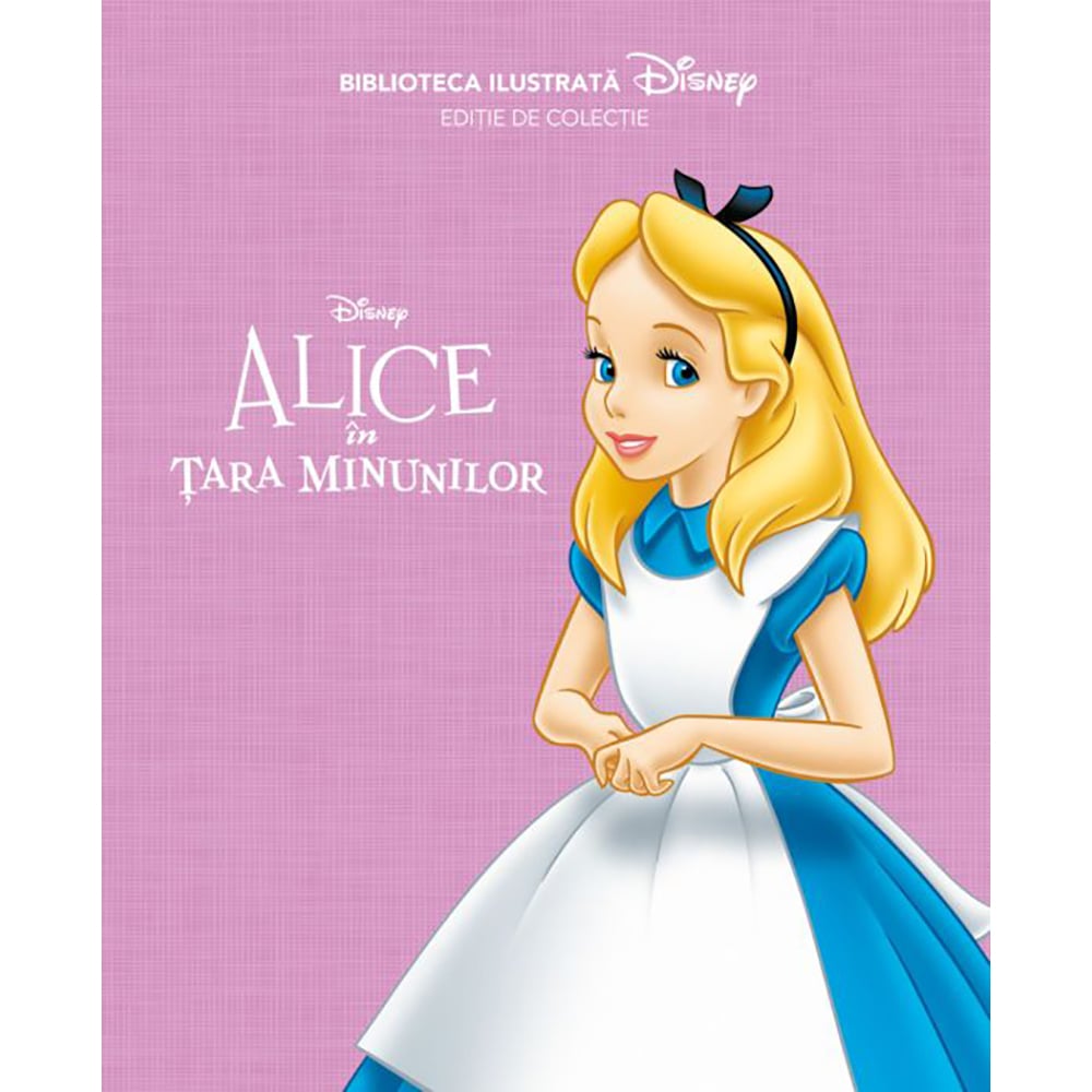 Carte editura litera, disney. alice in tara minunilor. biblioteca ilustrata
