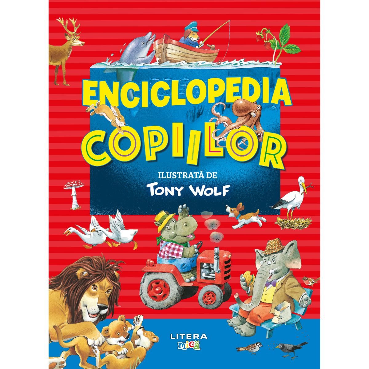 Enciclopedia copiilor, ilustrata de Tony Wolf