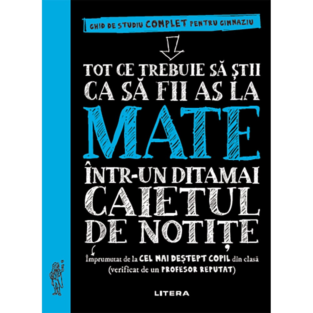 Carte Editura Litera, Tot ce trebuie sa stii ca sa fii as la mate intr-un ditamai caietul de notite