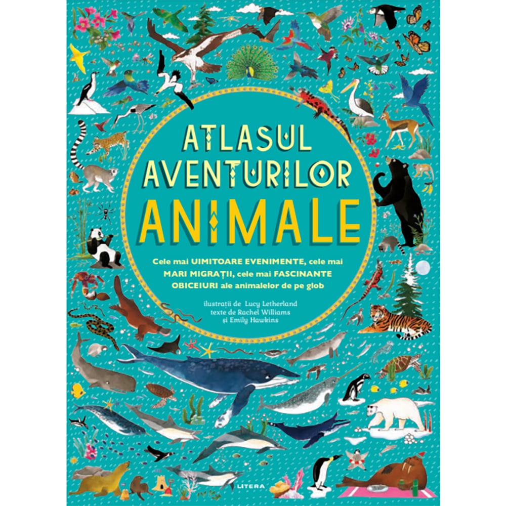 Carte Editura Litera, Atlasul aventurilor. Animale