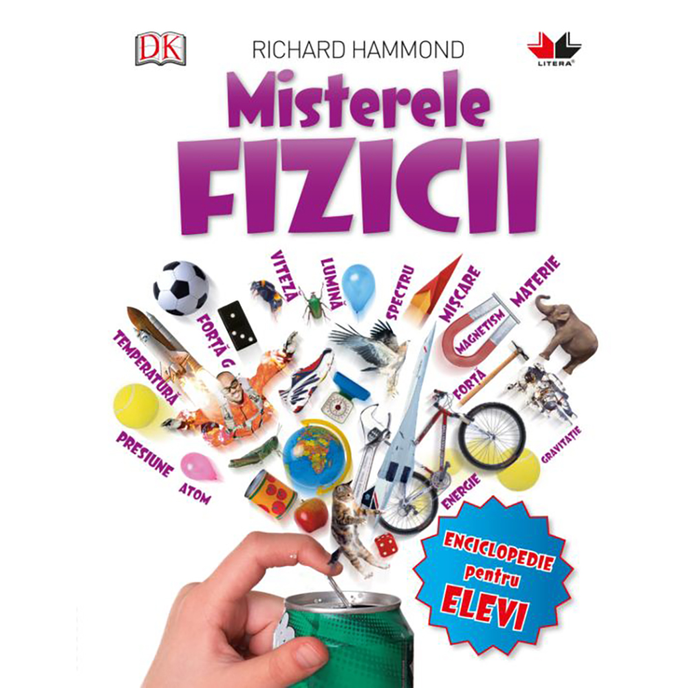 Carte Editura Litera, Misterele fizicii, Richard Hammond