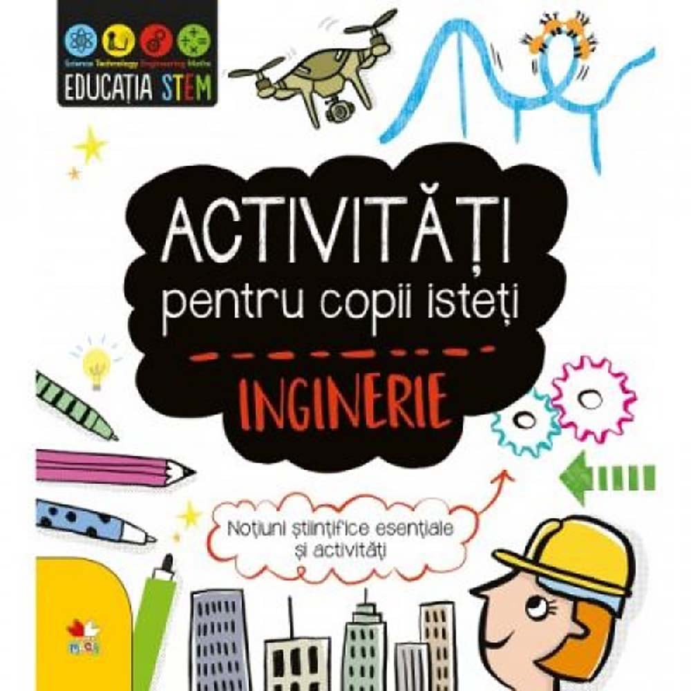 Carte editura litera, educatia stem. activitati pentru copii isteti. inginerie