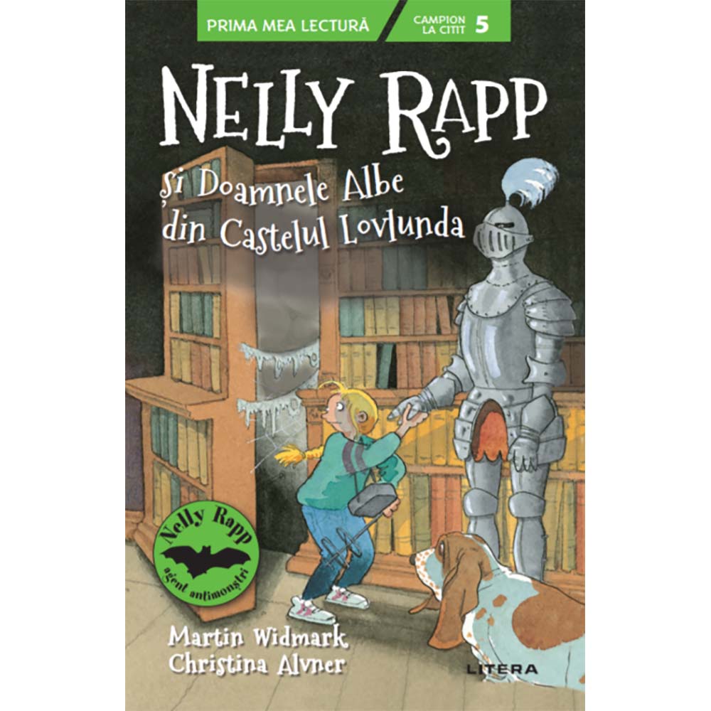 Carte Editura Litera, Nelly Rapp si doamnele albe din castelul Lovlunda, Martin Wildmark, Christina Alvner