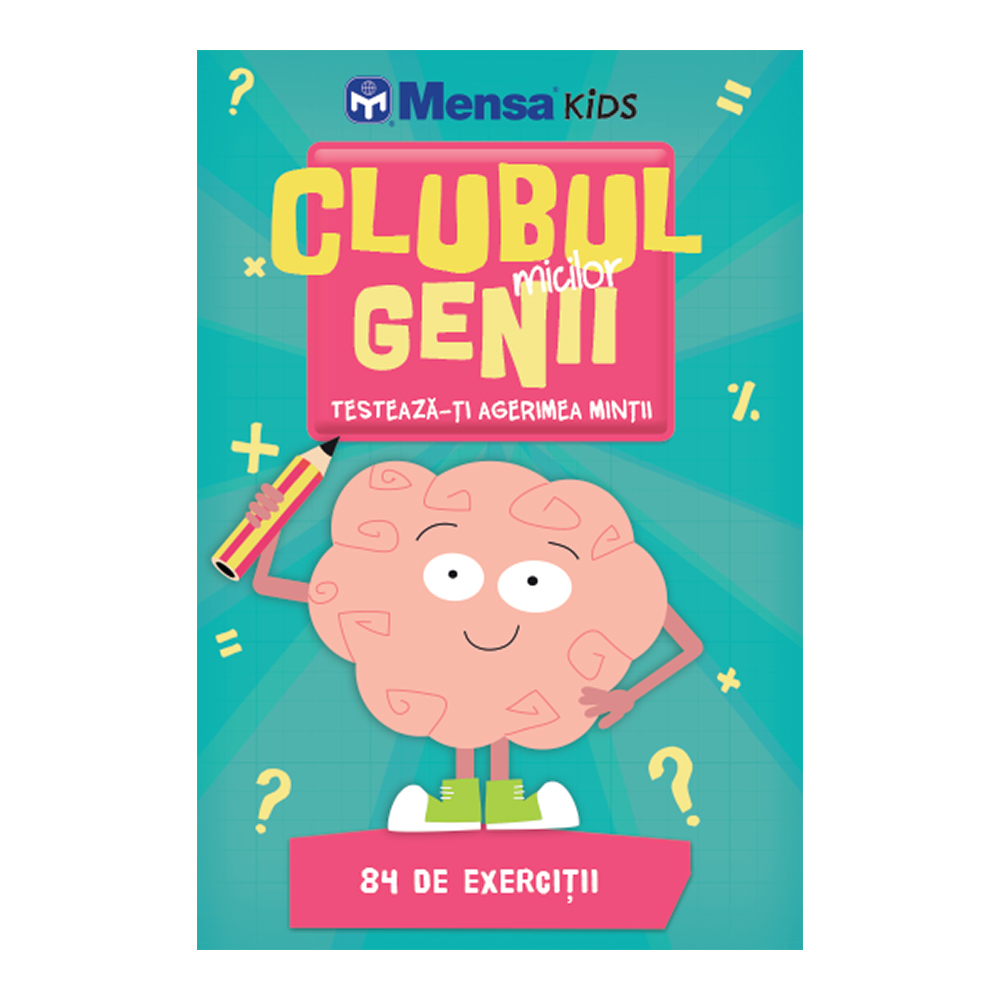 clubul micilor genii - testeaza-ti agerimea mintii