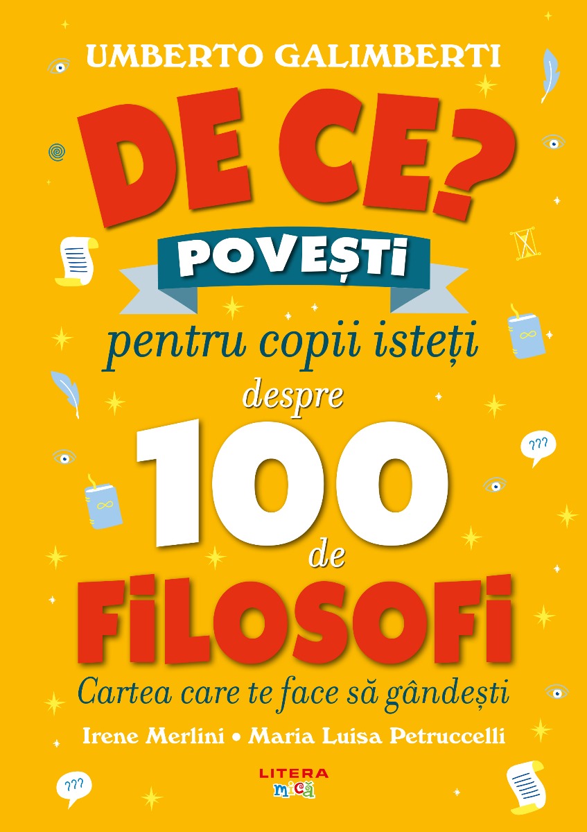 De ce? Povesti pentru copii isteti despre 100 de filosofi, Umberto Galimberti 100 imagine noua responsabilitatesociala.ro