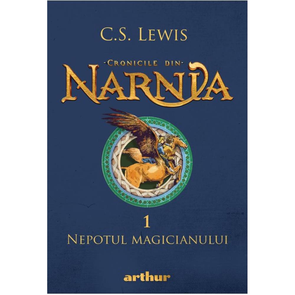 Cronicile din Narnia 1 - Nepotul Magicianului, C.S. Lewis