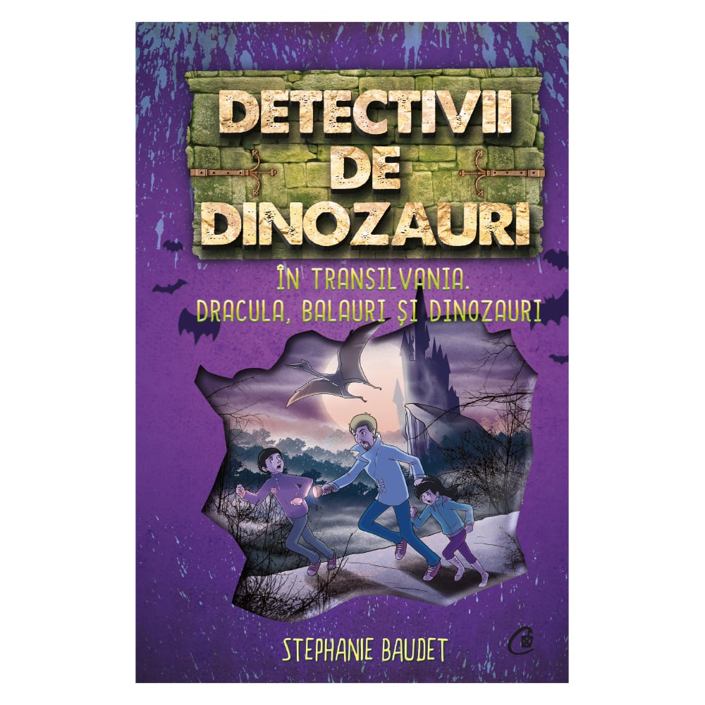 Detectivii de dinozauri. In Transilvania. Dracula, balauri si dinozauri. A sasea carte, Stephanie Baudet Carti pentru copii imagine 2022