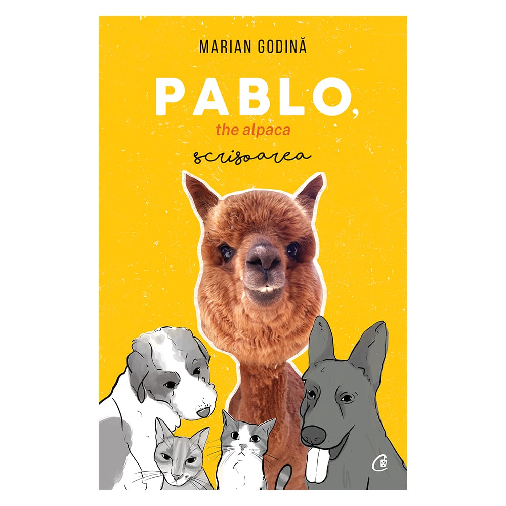 Pablo, the alpaca. Scrisoarea, Marian Godina Carti pentru copii 2023-09-25
