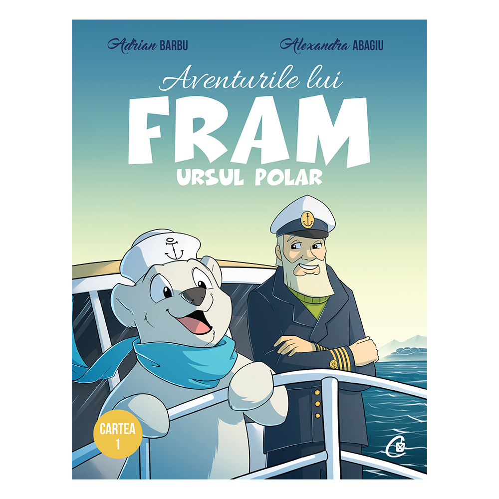 Aventurile lui Fram ursul polar, Volumul I, Editia II, Adrian Barbu Adrian imagine noua responsabilitatesociala.ro