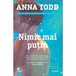 Nimic mai putin, Anna Todd