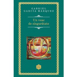 Un veac de singuratate, Gabriel Garcia Marquez