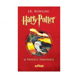 Carte Editura Arthur Harry Potter Si Printul Semisange J K Rowling Noriel
