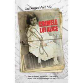Crimele lui Alice, Guillermo Martinez 