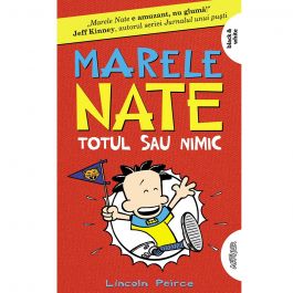 Carte Editura Arthur Marele Nate 4 Totul Sau Nimic Lincoln Peirce Noriel
