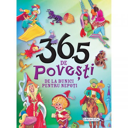 Carte Girasol 365 De Povesti De La Bunici Pentru Nepoti Noriel
