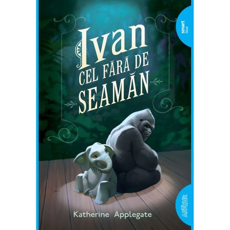 Carte Editura Arthur Ivan Cel Fara De Seaman Katherine Applegate Noriel