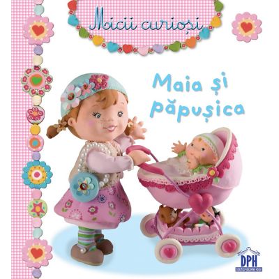 5948489354151_001w Carte Maia si papusica, Editura DPH