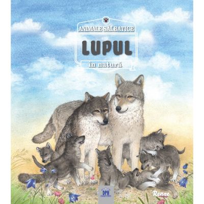 5948489357299_001w Carte Lupul - animale salbatice in natura, Editura DPH