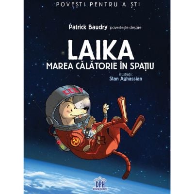 5948489359194_001w Carte Laika - Marea calatorie in spatiu, Editura DPH