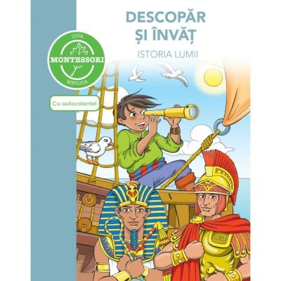 5948489359835_001w Carte Descopar si invat istoria lumii - dupa metoda Montessori, Editura DPH