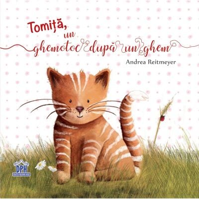 5948495000097_001w Carte Tomita, un ghemotoc dupa un ghem , Editura DPH