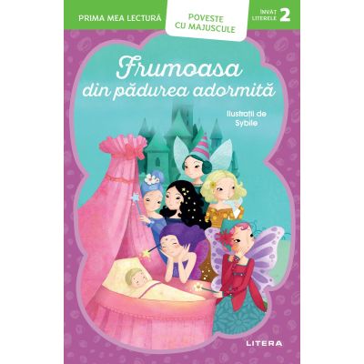 Frumoasa din padurea adormita, Prima mea lectura, Poveste cu majuscule