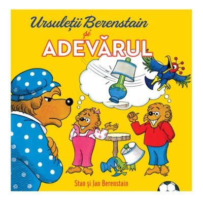 Ursuletii Berenstain si adevarul, Jan Berenstain, Stan Berenstain