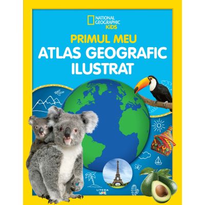 Primul meu atlas geografic ilustrat, National Geographic