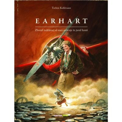 N00028906_001w 9789731289069 Earhart, Zborul indraznet al unei soricute in jurul lumii, Torben Kuhlmann